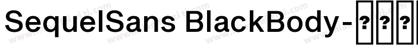 SequelSans BlackBody字体转换